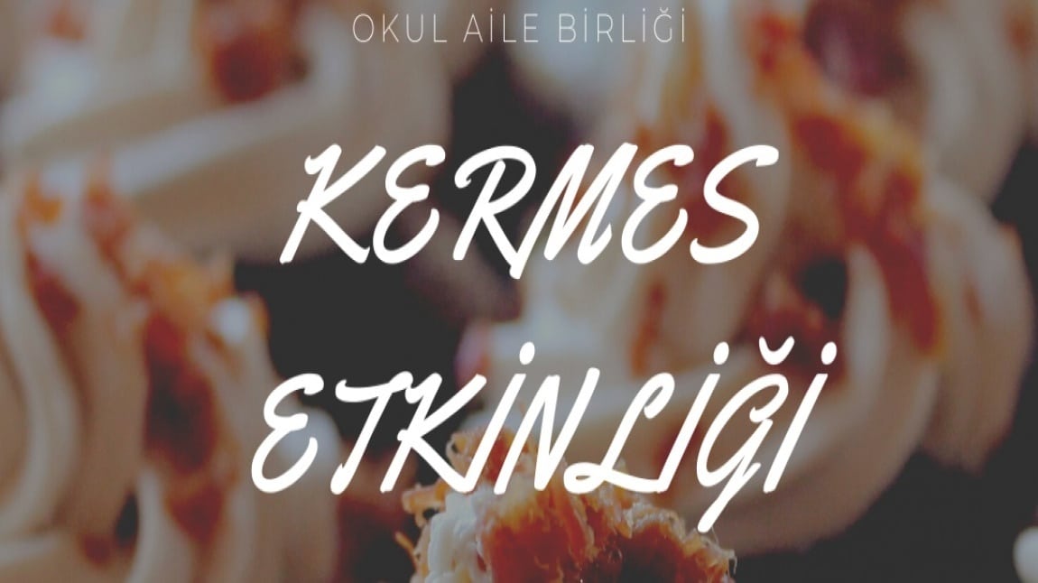 Okul Aile Birliği Kermes Etkinliğimiz